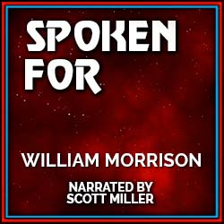 Spoken For by William Morrison Science Fiction Audiobook Cover