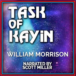 Task of Kayin by William Morrison Science Fiction Audiobook Cover