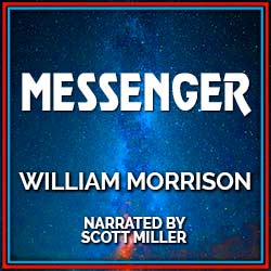 Messenger by William Morrison Science Fiction Audiobook Cover