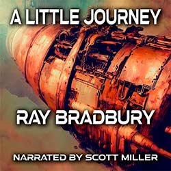 A Little Journey by Ray Bradbury Audiobook Cover