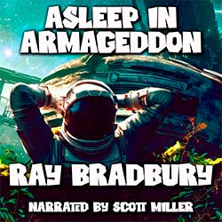 Asleep in Armageddon by Ray Bradbury Audiobook Cover