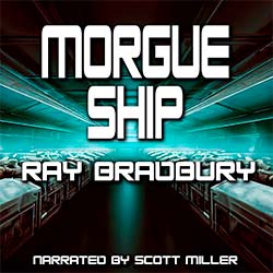 Morgue Ship by Ray Bradbury Audiobook Cover
