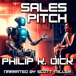 Sales Pitch by Philip K. Dick Audiobook Cover
