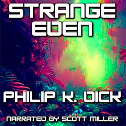 Strange Eden by Philip K. Dick Audiobook Cover