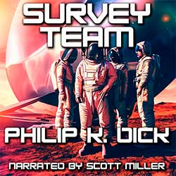 Survey Team by Philip K. Dick Science Fiction Audiobook Cover