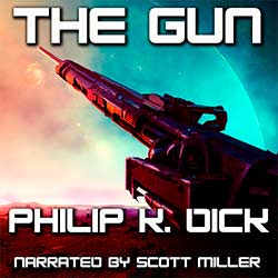 The Gun by Philip K. Dick Audiobook Cover