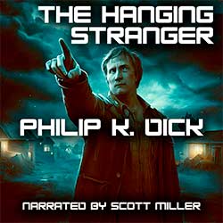 The Hanging Stranger by Philip K. Dick Audiobook Cover
