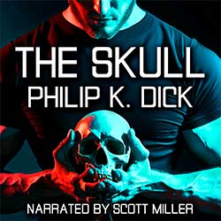 The Skull by Philip K. Dick Science Fiction Audiobook Cover