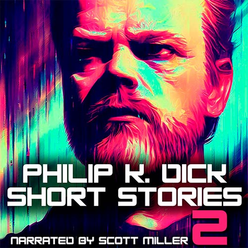 Philip K. Dick Short Stories 2 Vintage Science Fiction Audiobook Cover
