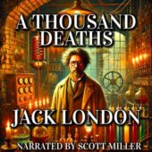 A Thousand Deaths by Jack London