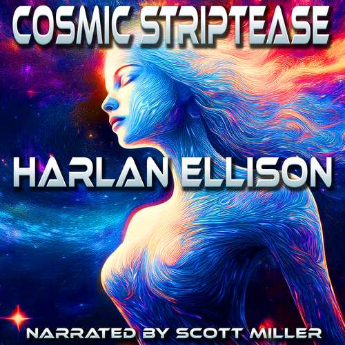 Cosmic Striptease by Harlan Ellison
