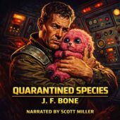 Vintage science fiction style illustration of a rugged middle-aged space officer inside a retro spacecraft control room, holding a small pink furred alien creature with large blue eyes against his chest. The man’s expression is tense and protective, lit by dramatic shadow and warm instrument glow from detailed 1950s-era control panels behind him. Bold gold title text reads Quarantined Species J. F. Bone with Narrated by Scott Miller beneath.