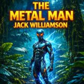 The Metal Man by Jack Williamson Audiobook Cover