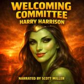 Welcoming Committee by Harry Harrison vintage science fiction cover art featuring a close-up of a pale green alien woman with a soft, enigmatic smile and unreadable eyes, set against a fiery red Martian landscape in bold retro sci-fi illustration style, narrated by Scott Miller for The Lost Sci-Fi Podcast.