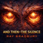 And Then—The Silence by Ray Bradbury depicted through extreme close-up alien eyes formed from cracked stone and glowing cosmic light, ancient and emotionless planetary intelligence watching humanity, vintage science fiction atmosphere, classic sci-fi menace, silent alien world observation.