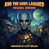 Square cover art for And the Gods Laughed by Fredric Brown depicting a bald humanoid alien with dark, unsettling eyes wearing metallic ornaments, standing before a quiet alien village at night under twin moons, vintage science fiction atmosphere with ominous classic sci-fi alien contact themes.