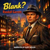 Blank? by Randall Garrett vintage science fiction illustration featuring a tense 1950s newspaperman standing on a Manhattan street corner at dusk, city lights glowing behind him, cinematic retro sci-fi cover art, bold painterly shadows, narrated by Scott Miller, classic sci-fi podcast artwork