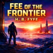 Square promotional artwork for Fee of the Frontier by H. B. Fyfe, vintage science fiction scene showing a lone Mars colonist in a pressure suit standing near an airlock at dawn, frost-covered Martian ground stretching toward distant rockets preparing for launch under a glowing sunrise, cinematic retro sci-fi atmosphere emphasizing classic science fiction space exploration and the cost of humanity’s outward expansion