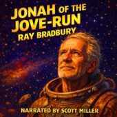 Old Nibley gazes calmly into deep space in a battered orange spacesuit, his weathered face lit by distant stars and drifting asteroids, capturing the emotional climax of Jonah of the Jove-Run by Ray Bradbury, a vintage science fiction story of sacrifice, space exploration, and classic sci-fi destiny.