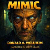 Square audiobook cover illustration for Mimic by Donald A. Wollheim, featuring a close-up of a man’s face splitting along cracked seams to reveal chitinous insect structure beneath human skin, pale blue emotionless eyes, dim tenement hallway background, dramatic chiaroscuro lighting, hyper-realistic vintage science fiction horror style, gold beveled title text at top and author name with Narrated by Scott Miller at bottom.