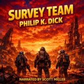 Survey Team by Philip K. Dick illustrated scene of three human explorers in bulky space suits standing amid vast alien ruins on a devastated planet, abandoned towers and industrial wreckage stretching into the distance under a fiery sky, conveying desolation and discovery in vintage science fiction artwork