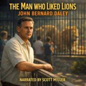 The Man Who Liked Lions by John Bernard Daley vintage science fiction illustration featuring a calm man standing at a zoo railing with lions behind steel bars, cinematic modern sci-fi atmosphere, narrated by Scott Miller, classic sci-fi podcast cover art