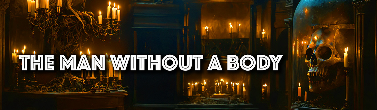 The Man Without a Body