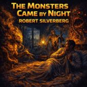 The Monsters Came by Night by Robert Silverberg Audiobook Cover