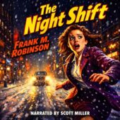 Vintage science fiction illustration for The Night Shift by Frank M. Robinson featuring a terrified young woman in office attire running through a snow-covered Chicago street at night, headlights blazing behind her, neon reflections on wet pavement, dramatic motion, cinematic lighting, retro pulp style