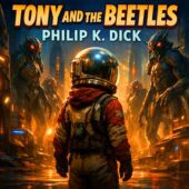 Tony and the Beetles by Philip K. Dick Audiobook Cover
