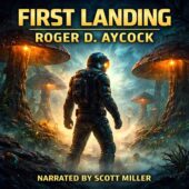 First Landing by Roger D. Aycock vintage science fiction cover art featuring a lone astronaut in a sleek exosuit standing in a bioluminescent Venusian fog forest with towering glowing fungal megastructures, teal and amber cinematic lighting, dense atmospheric haze, volumetric light beams through drifting spores, bold metallic gold title text and narrator credit in classic retro sci-fi style.
