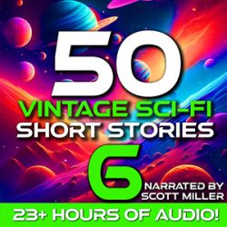 50 Vintage Sci-Fi Short Stories 6 Audiobook Cover